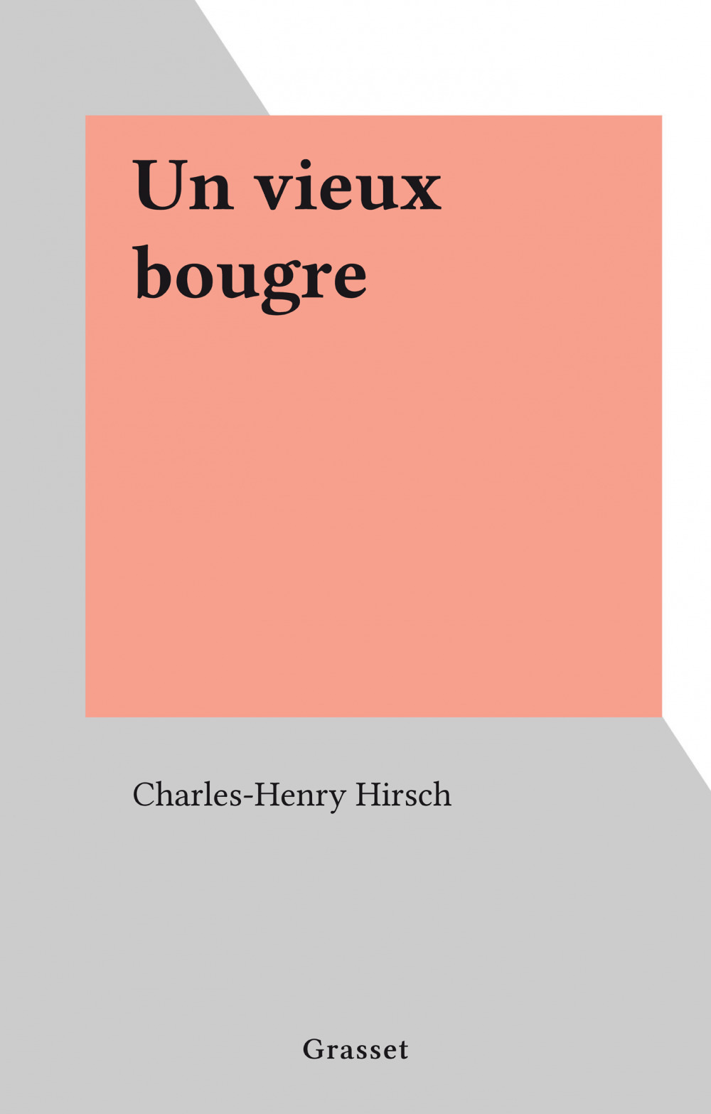 Couverture ebook de Un vieux bougre, de Charles-Henry Hirsch