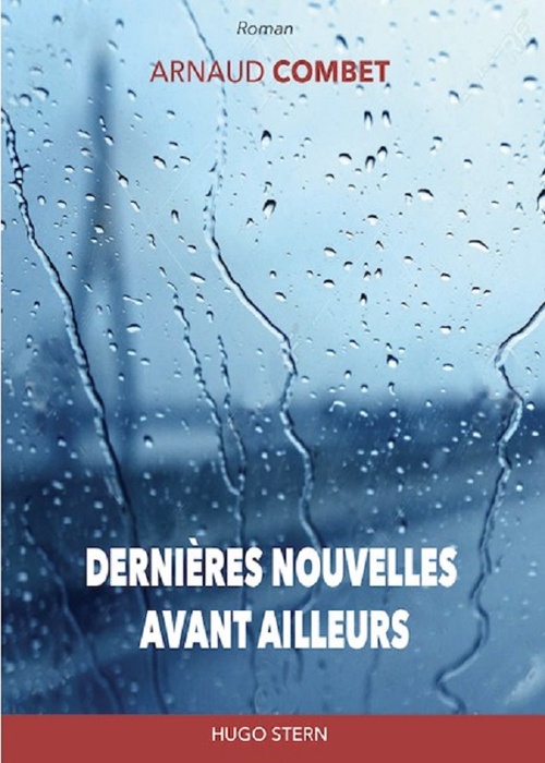 Couverture ebook de Dernières Nouvelles avant Ailleurs, de Arnaud Combet