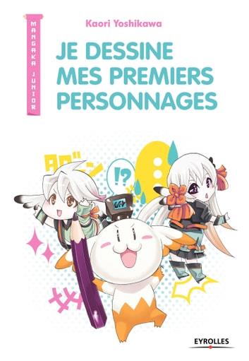 ebook cover of Je dessine mes premiers personnages, by Kaori Yoshikawa
