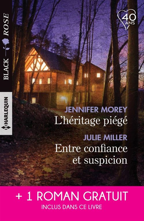 ebook cover of L'héritage piégé - Entre confiance et suspicion - D'imprudentes retrouvailles, by Julie Miller, Jennifer Morey, Lauren Nichols
