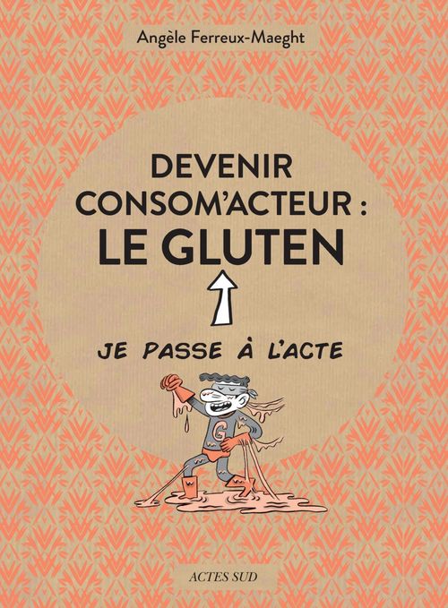 Couverture ebook de Devenir consom'acteur : le gluten, de Sylvère Jouin, Violette Queuniet