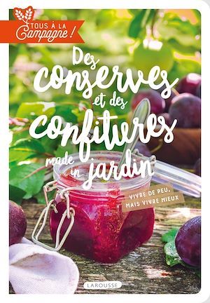 Couverture ebook de Tous à la campagne : Des conserves et des confitures made in jardin, de Brigitte Bulard-Cordeau