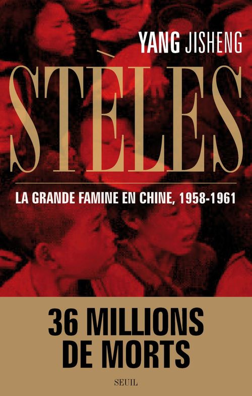 ebook cover of Stèles. La Grande Famine en Chine (1958-1961), by Ji sheng Yang