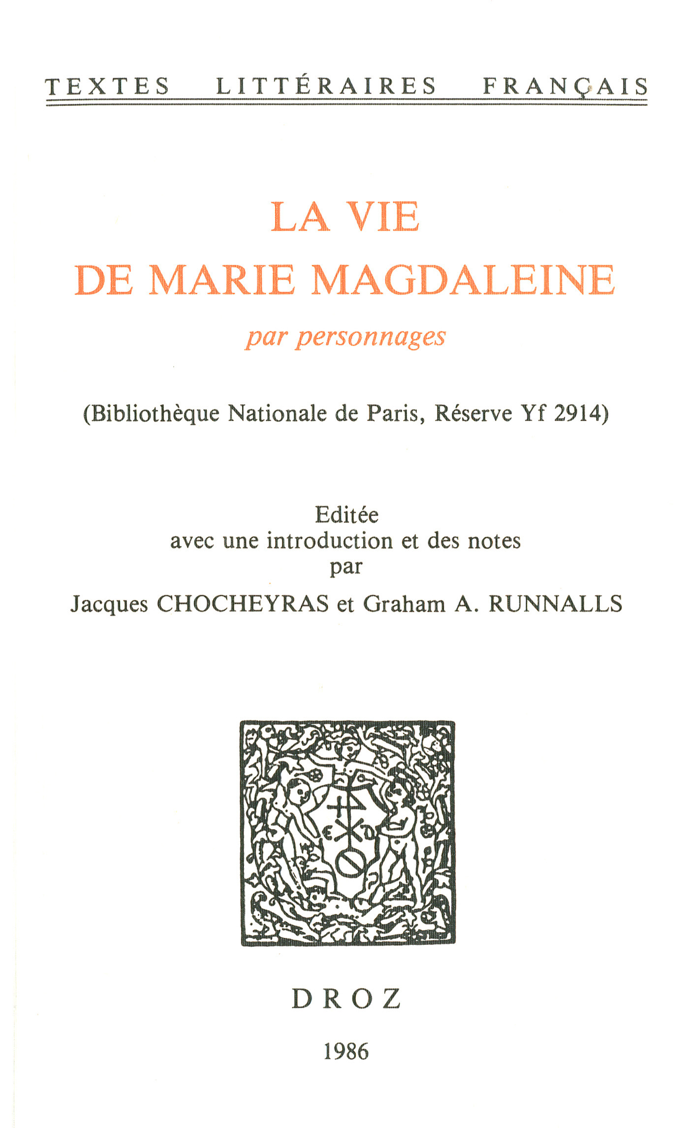 ebook cover of La Vie de Marie Magdaleine par personnages (Bibliothèque Nationale de Paris, Réserve Yf 2914), by
