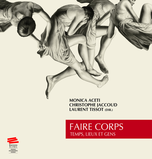 ebook cover of Faire corps, by Monica Aceti, Christophe Jaccoud, Laurent Tissot