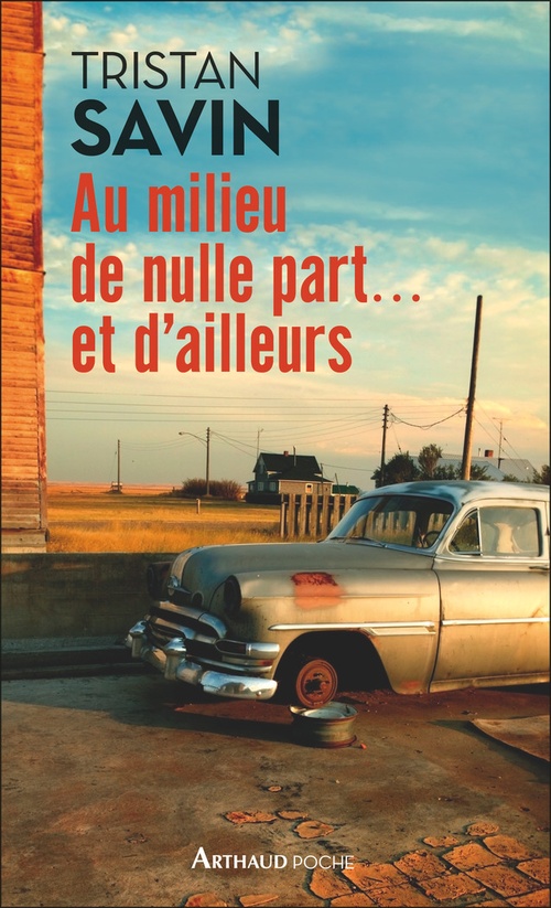Couverture ebook de Au milieu de nulle part... et d'ailleurs, de Tristan Savin