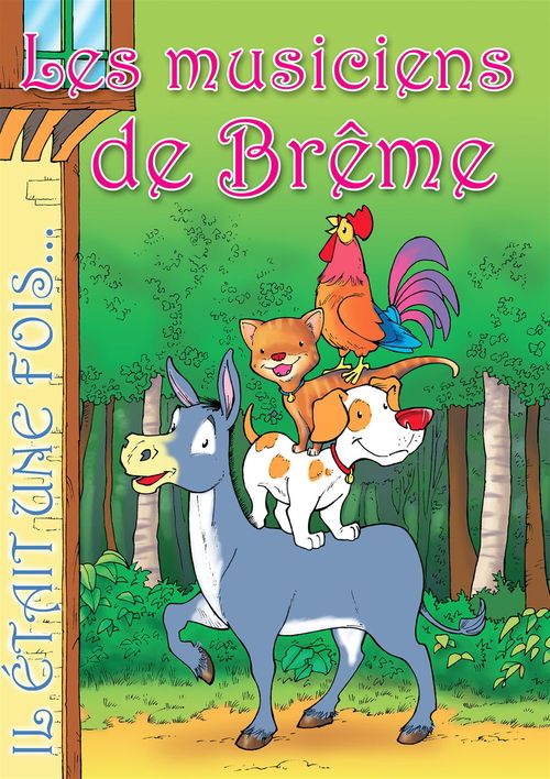 ebook cover of Les musiciens de Brême, by Il Etait Une Fois, Jesus Lopez Pastor, G Textes Inspires Des Contes D'Andersen