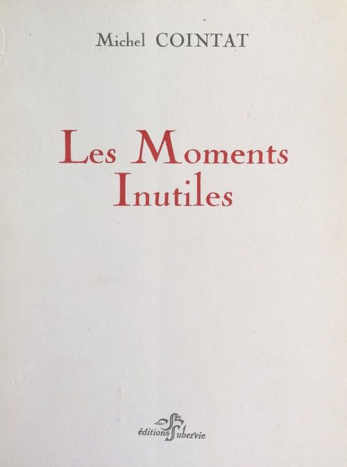 Couverture ebook de Les moments inutiles, de Michel Cointat