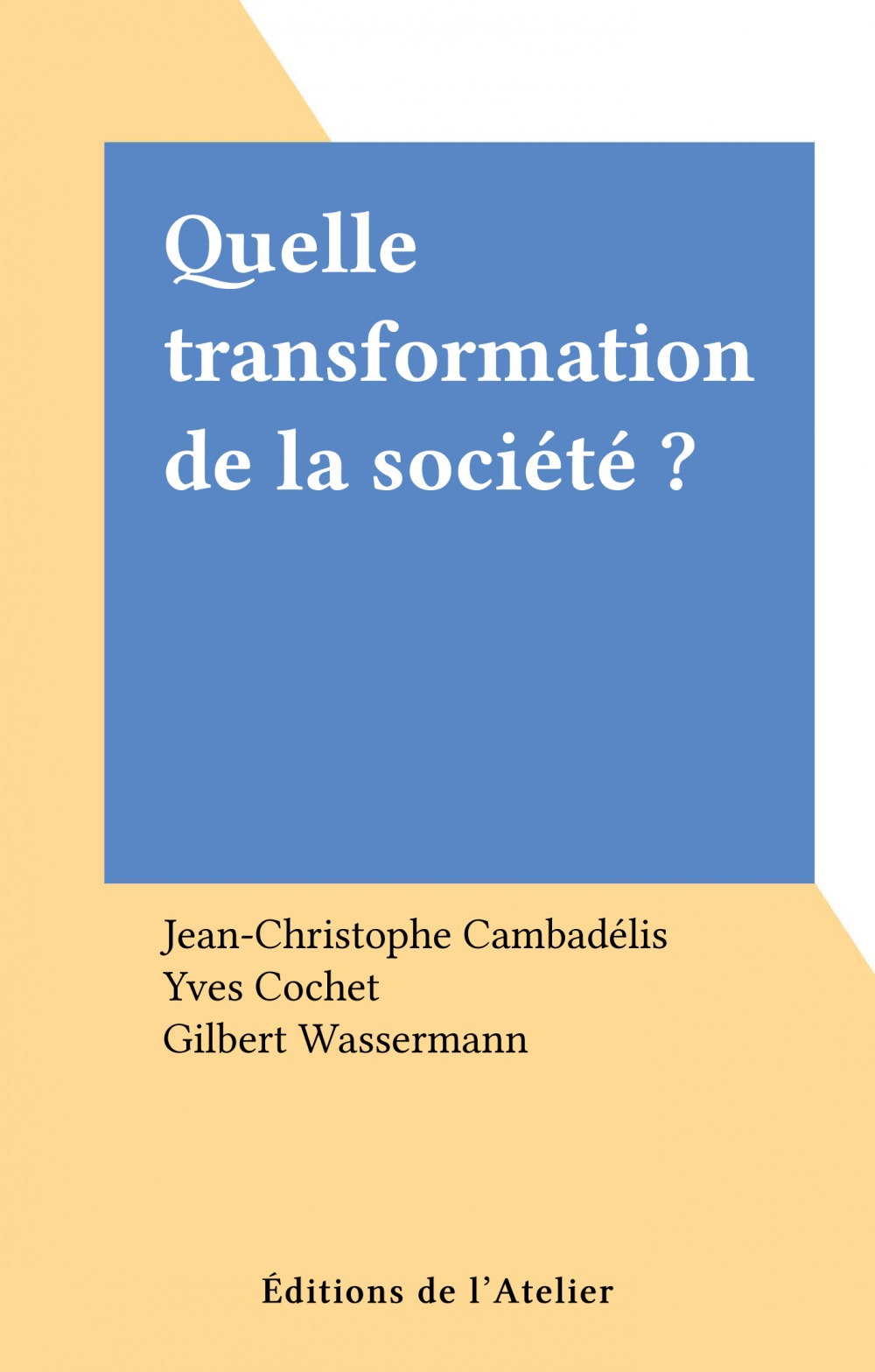 Couverture ebook de Quelle transformation de la société ?, de Collectif