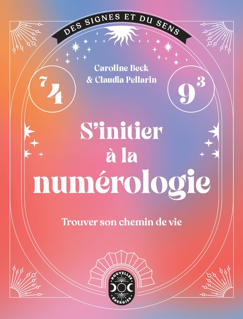 Couverture ebook de S'initier à la numérologie, de Caroline Beck, Claudia Pellarin