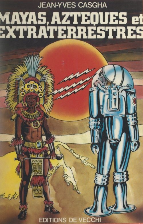 ebook cover of Mayas, Aztèques et extraterrestres, by Jean-Yves Casgha