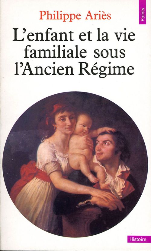 ebook cover of Enfant et la Vie familiale sous l'Ancien Régime (L'), by Philippe Ariès
