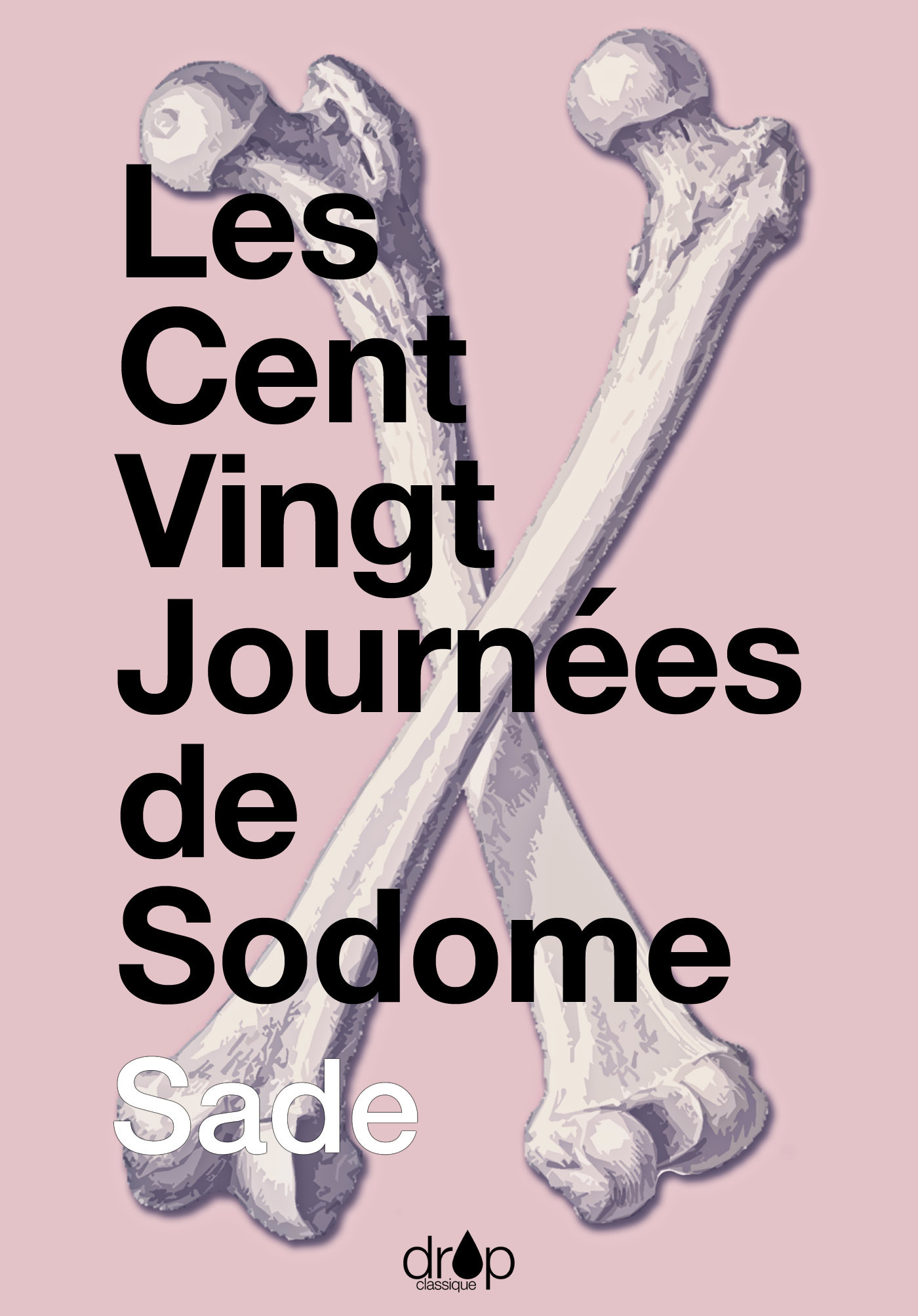 Couverture ebook de Les 120 journées de Sodome, de Donatien Alphonse Francois De Sade