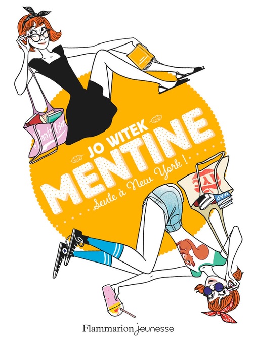 Couverture ebook de Mentine (Tome 4) - Seule à New York !, de Jo Witek, Margaux Motin