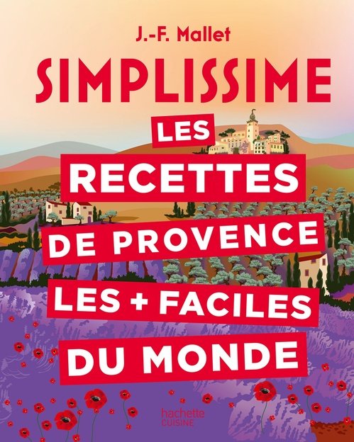 Couverture ebook de Les recettes de Provence les + faciles du monde, de Jean-François Mallet