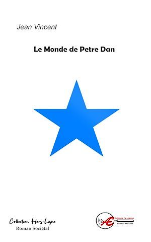 Couverture ebook de Le monde de Petre Dan, de Vincent Jean