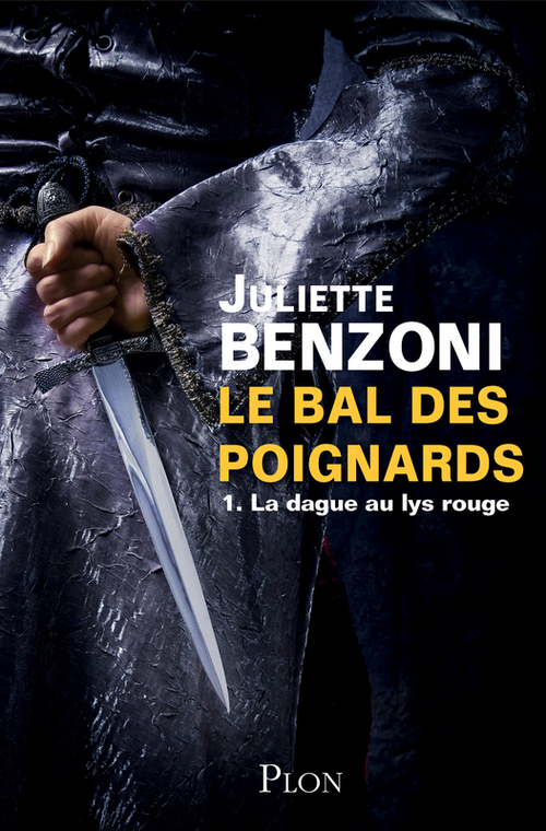 ebook cover of Le bal des poignards T01 La dague au lys rouge, by Juliette Benzoni