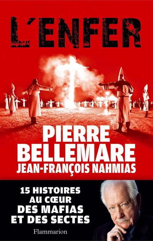 ebook cover of L'Enfer. 15 histoires au coeur des mafias et des sectes, by Pierre Bellemare, Jean-françois Nahmias