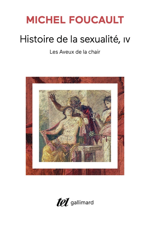 Couverture ebook de Histoire de la sexualité (Tome 4) - Les aveux de la chair, de Michel Foucault
