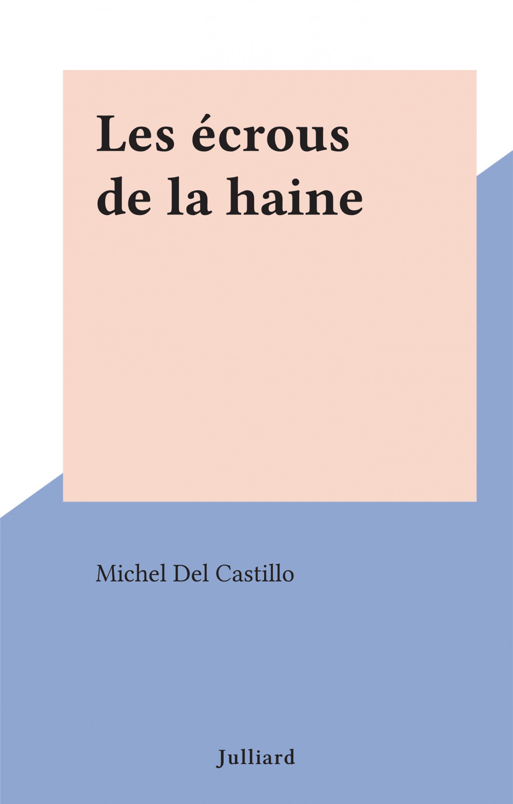 Couverture ebook de Les écrous de la haine, de Michel Del Castillo
