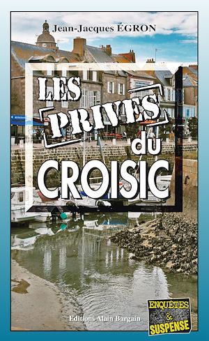 ebook cover of Les Privés du Croisic, by Jean-Jacques Egron