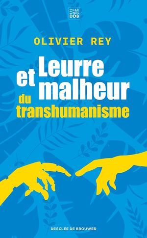 ebook cover of Leurre et malheur du transhumanisme, by Olivier Rey