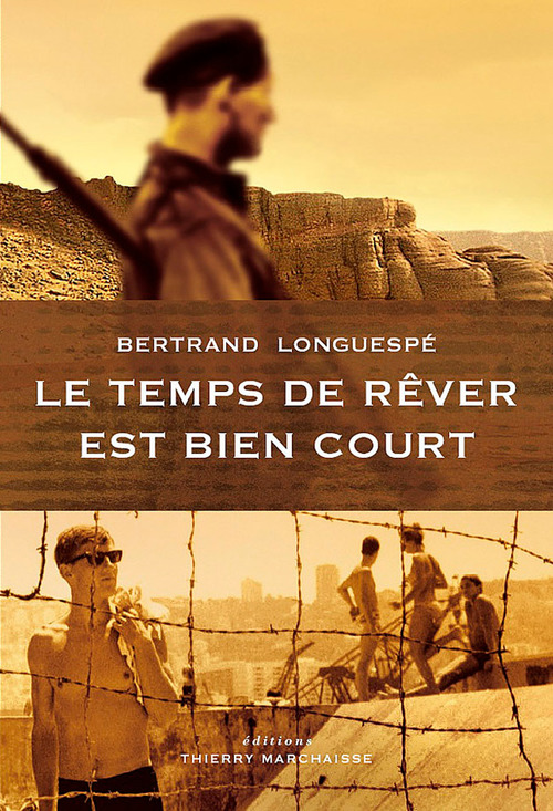 Couverture ebook de Le temps de rêver est bien court, de Bertrand Longuespe