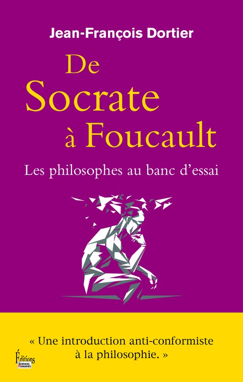 ebook cover of De Socrate à Foucault. Les Philosophes au banc d'essai., by Jean-François Dortier