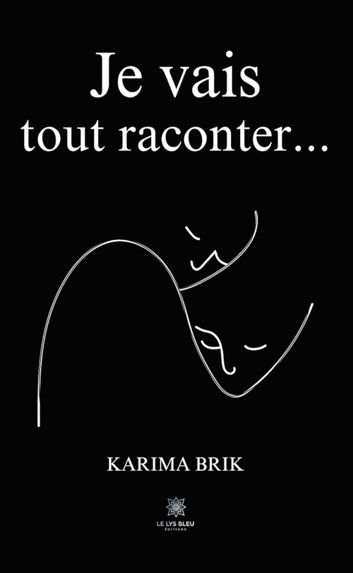 ebook cover of Je vais tout raconter..., by Karima Brik