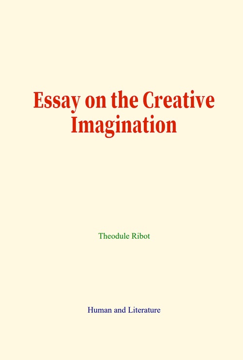 ebook cover of Essay on the Creative Imagination, by Theodule Ribot