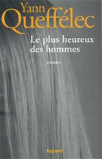 Couverture ebook de Le plus heureux des hommes, de Yann Queffélec