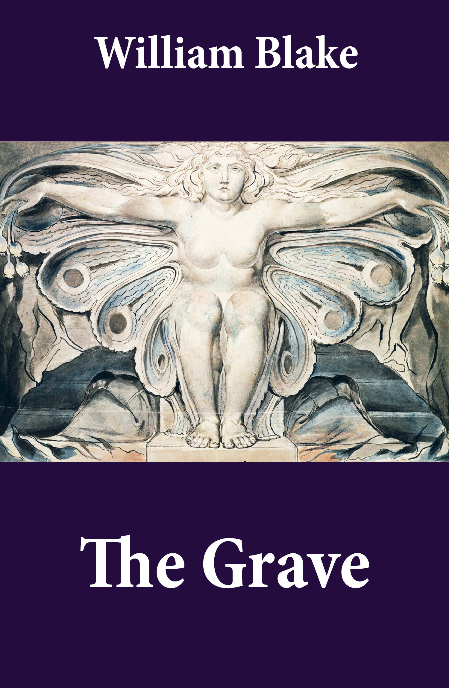 Couverture ebook de The Grave (Illuminated Manuscript with the Original Illustrations of William Blake to Robert Blair's The Grave), de William Blake, Robert  Blair