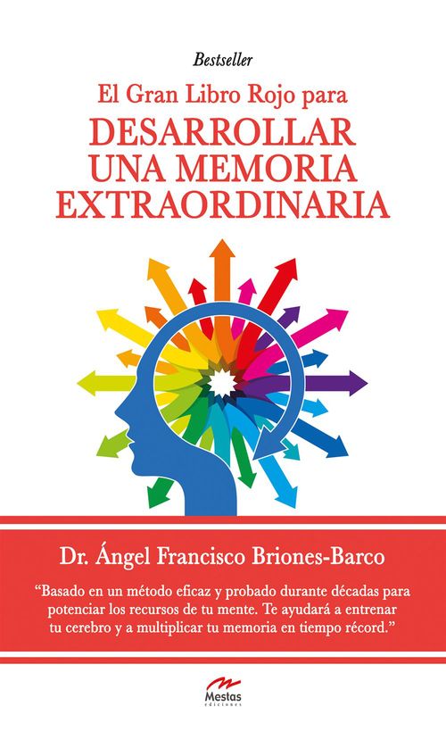 Couverture ebook de El gran Libro Rojo para desarrollar una Memoria Extraordinaria, de Dr. Angel Briones Barco