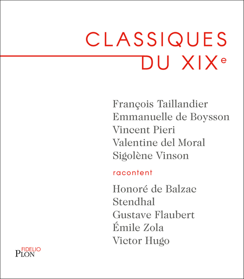 ebook cover of Classiques du XIXème, by Emmanuelle de Boysson, Valentine Del moral, Vincent Pieri, François Taillandier, Sigolène Vinson