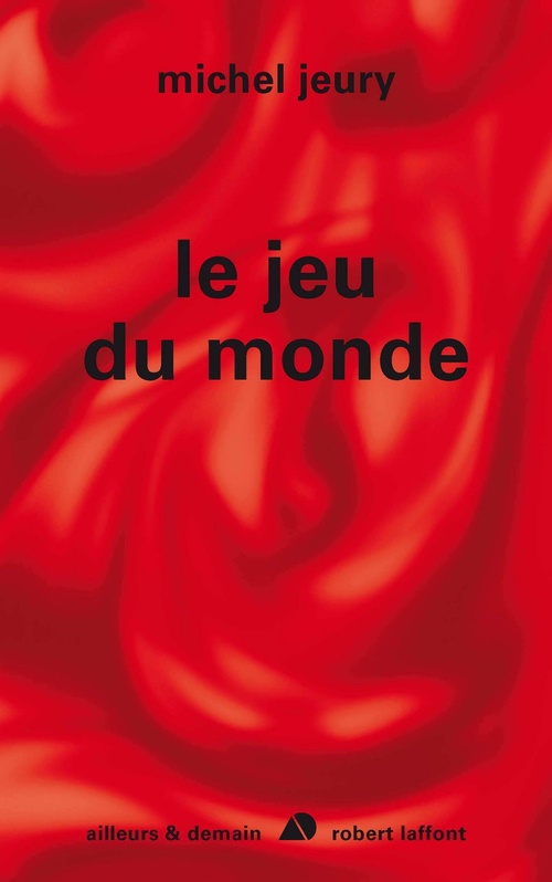 ebook cover of Le jeu du monde, by Michel Jeury