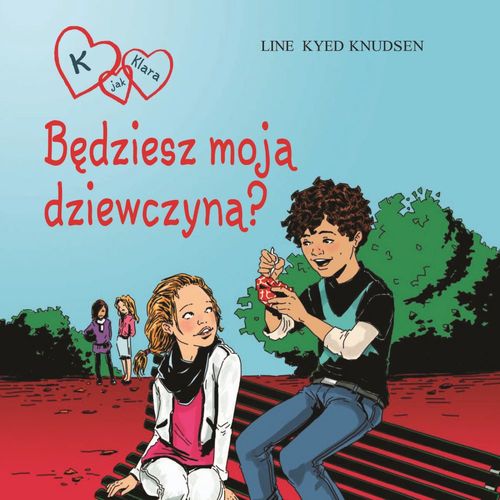 Couverture audiobook de K jak Klara 2 - Bedziesz moja dziewczyna?, de Line Kyed Knudsen