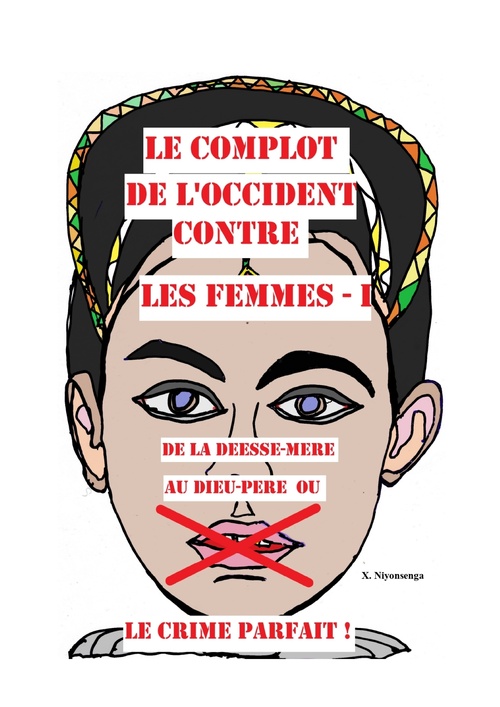 Couverture ebook de Le Complot de l'Occident  contre les femmes, de X. Niyonsenga