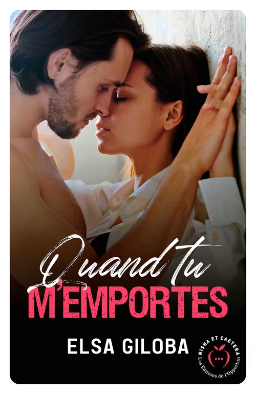 Couverture ebook de Quand tu m'emportes, de Elsa Giloba