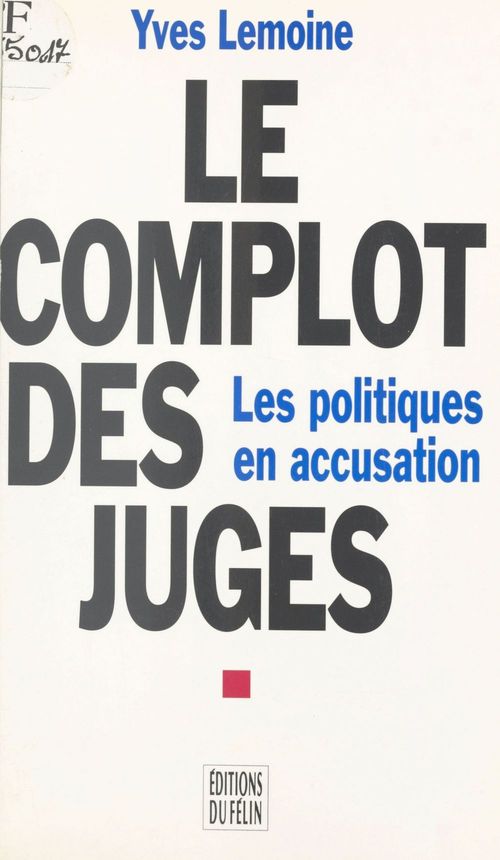 Couverture ebook de Le complot des juges, de Françoise Lemoine