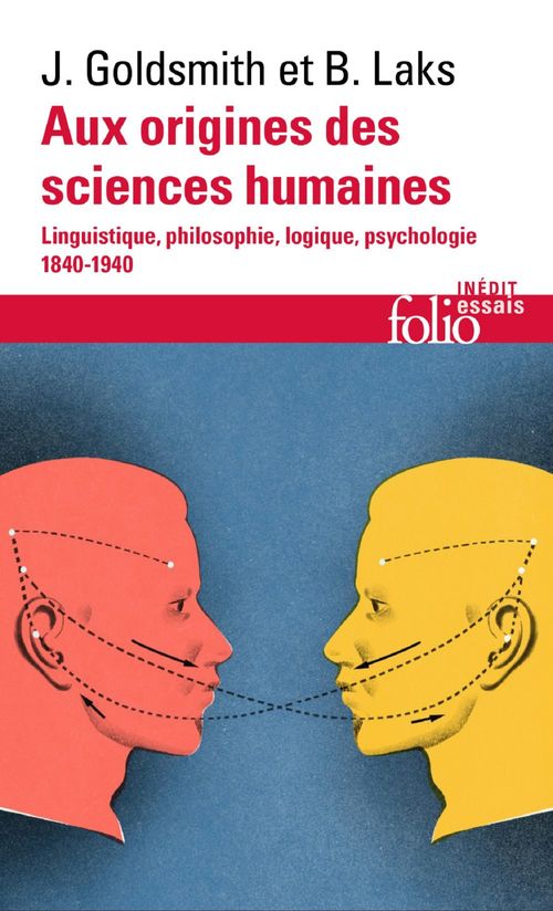 ebook cover of Aux origines des sciences humaines. Linguistique, philosophie, logique, psychologie (1840-1940), by John Goldsmith, Bernard Laks