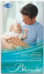 ebook cover of Médecin... bientôt papa - Un pédiatre à Treasure Creek, by Josie Metcalfe, Janet Tronstad