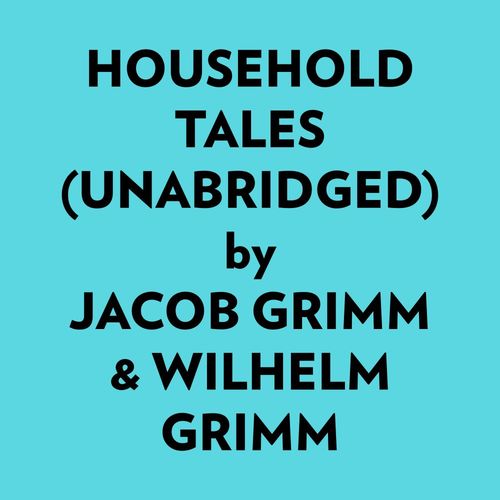 audiobook cover of Household Tales (Unabridged), by Ai Marcus