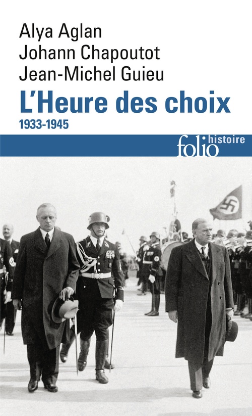 ebook cover of L'Heure des choix. 1933-1945, by Alya Aglan, Johann Chapoutot, Jean-Michel Guieu