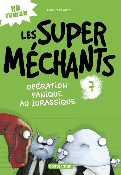 ebook cover of Les super méchants (Tome 7) - Opération panique au Jurassique, by Aaron Blabey