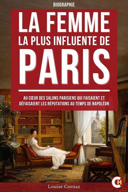 ebook cover of La Femme la Plus Influente de Paris, by Louise Cornaz