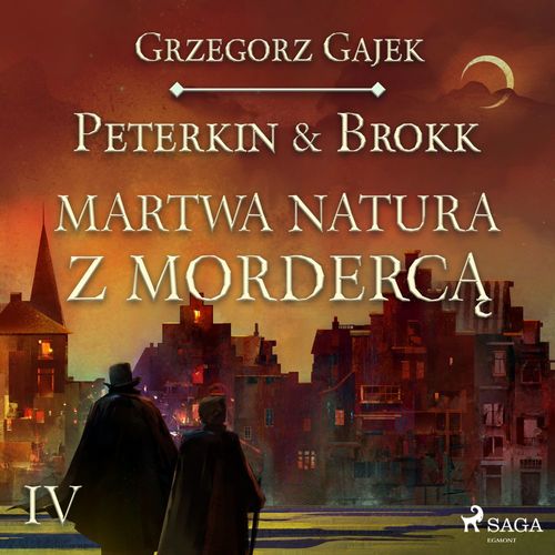 audiobook cover of Peterkin & Brokk 4: Martwa natura z morderca, by Grzegorz Gajek