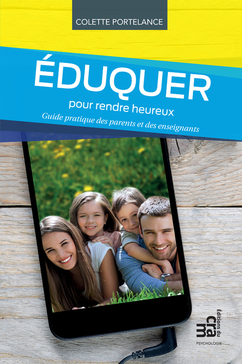 Couverture ebook de Eduquer pour rendre heureux, de Colette Portelance