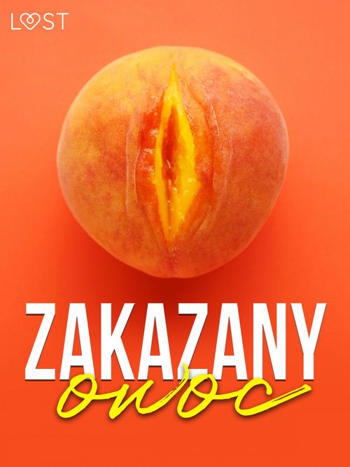 ebook cover of Zakazany owoc - 8 opowiada´n erotycznych, by Lust Authors