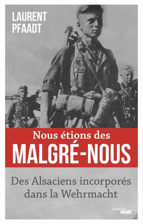 ebook cover of Nous étions des Malgré-Nous, by Laurent Pfaadt