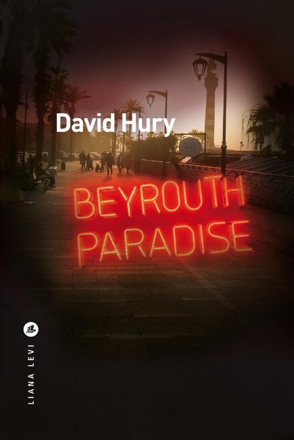 Couverture ebook de Beyrouth Paradise, de David Hury